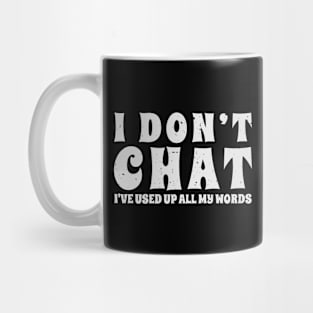 I-dont-chat Mug